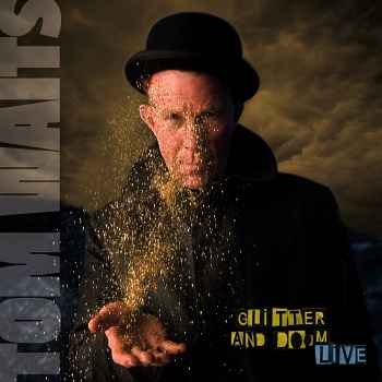 TOM WAITS / GLITTER AND DOOM - LIVE [High Quality Double LP][180g 2LP]